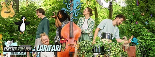 Fenster zum Hof-Open Air: Kinderkonzert mit LARIFARI