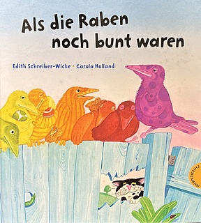 Als die Raben noch bunt waren