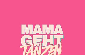 MAMAGEHTTANZEN - Mainz