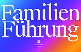 Familienführung im Theater