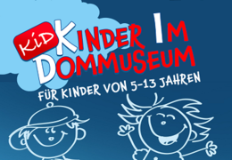 KiD – Kinder im Dommuseum!