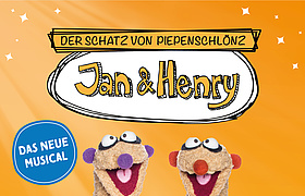 Musical: Jan & Henry - Der Schatz von Piepenschlönz